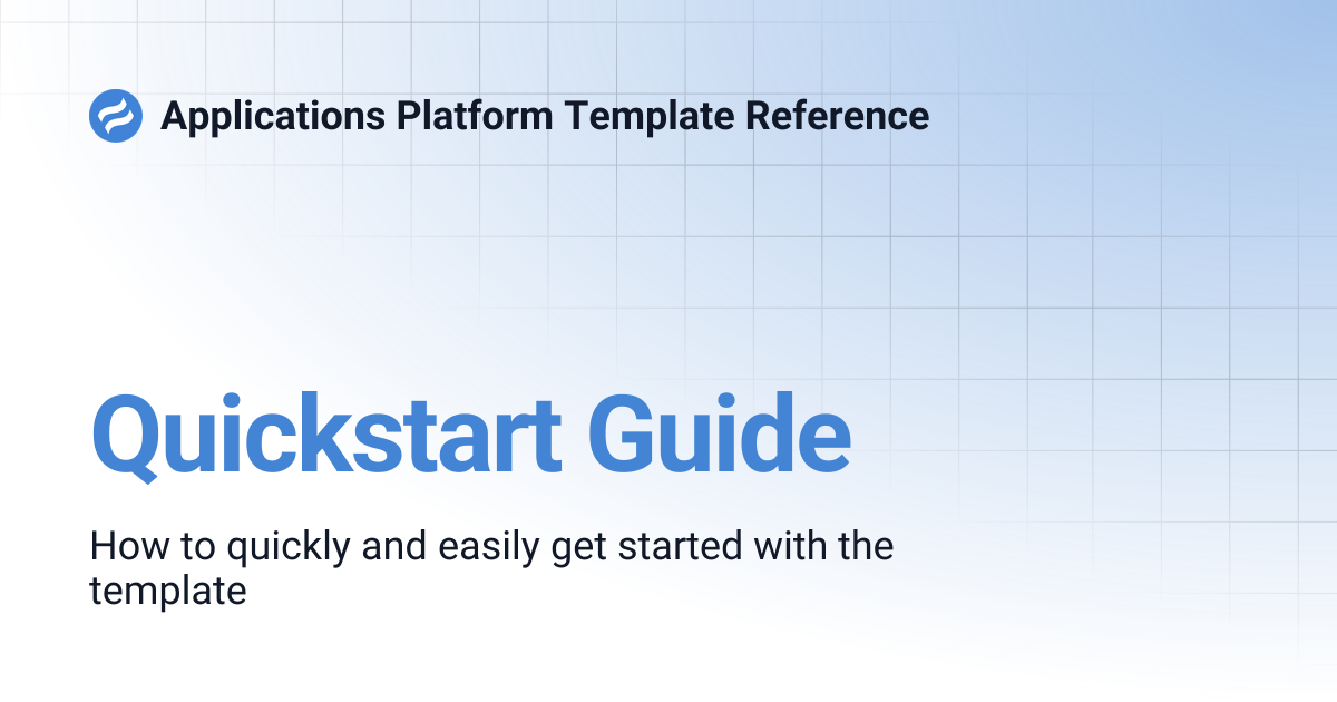 Quickstart Guide | Applications Platform Template Reference