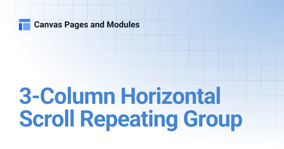 3-Column Horizontal Scroll Repeating Group | Canvas Pages and Modules