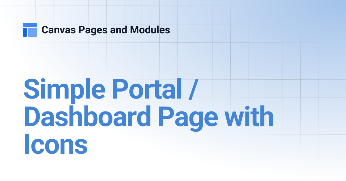 Simple Portal / Dashboard Page with Icons | Canvas Pages and Modules