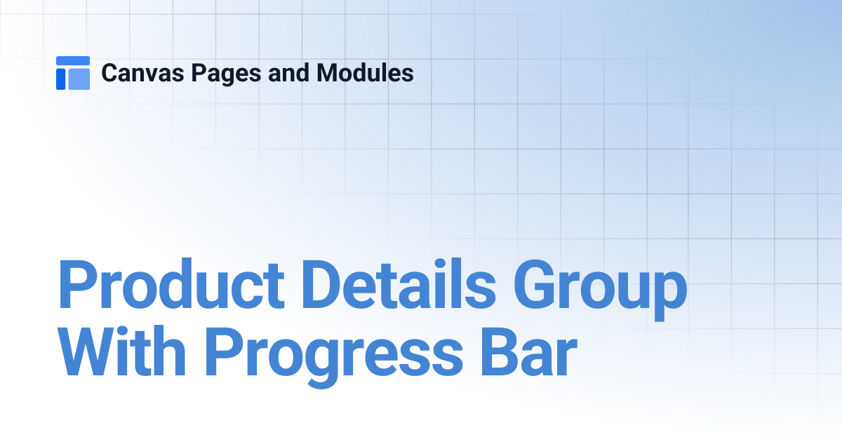 Product Details Group With Progress Bar | Canvas Pages and Modules