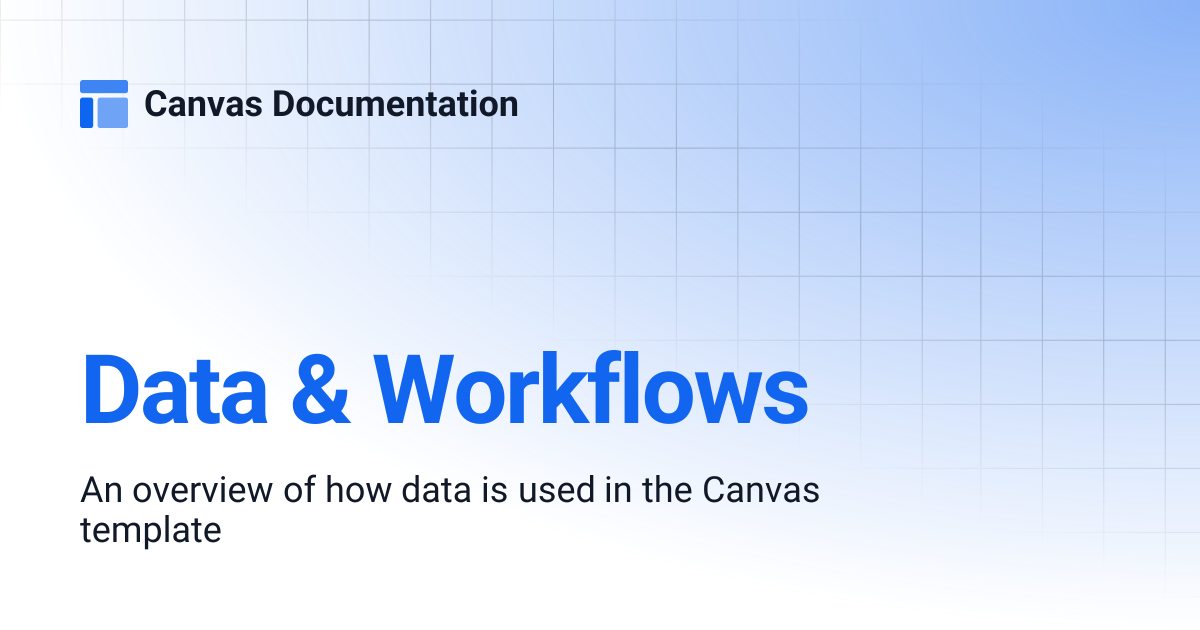 Data & Workflows | v3.6 | Canvas Documentation