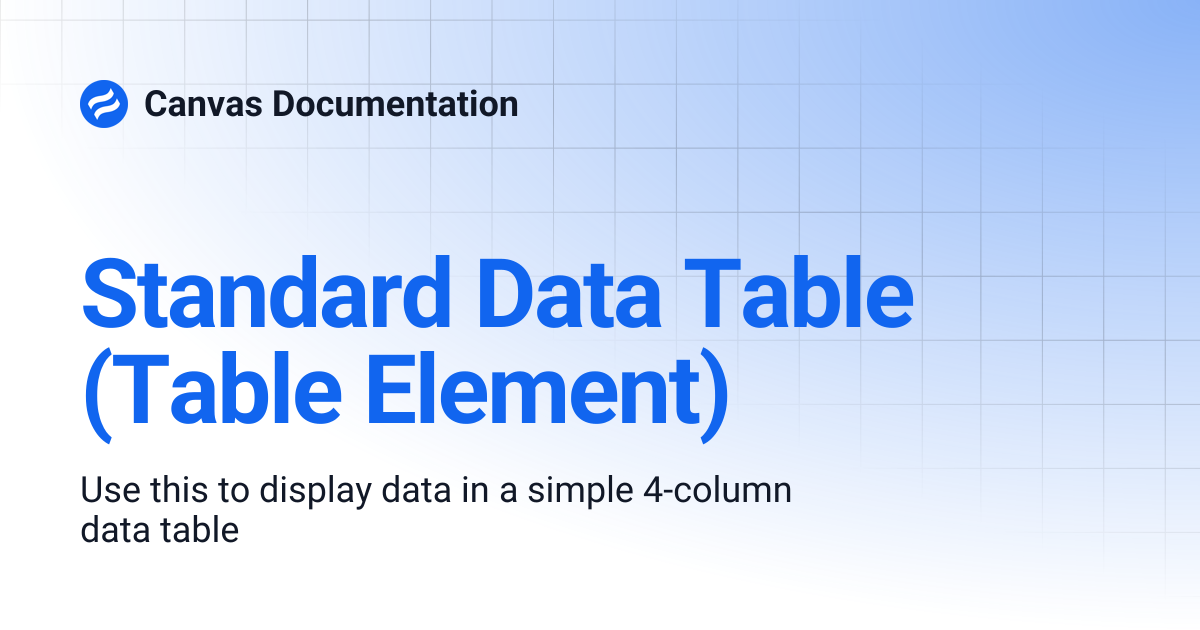 Standard Data Table (Table Element) | v5.2 | Canvas Documentation