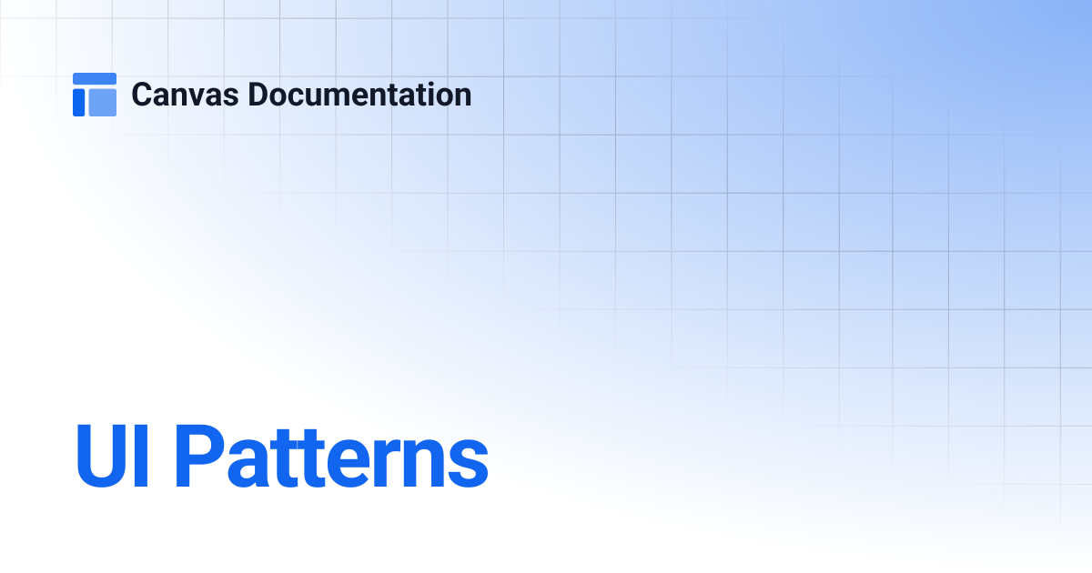 UI Patterns | v6.0 | Canvas Documentation